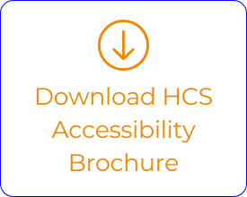 A graphic that has an action button when clicked on to download HCS Acessability Brochure